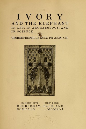 Cover for Ivory and the elephant in art, in archaeology, and in science