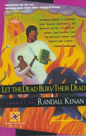 Cover for Let the Dead Bury Their Dead (Harvest American Writing Series)