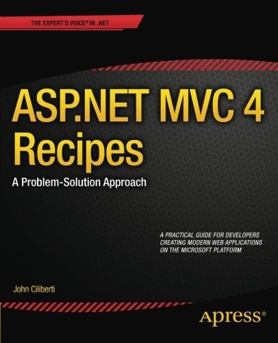 Cover for ASP.NET MVC 4 Recipes: A Problem-Solution Approach (The Expert's Voice in .net)