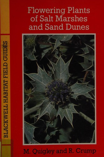 Cover for The Flowering Plants of Salt Marshes and Sand Dunes (Blackwell Habitat Field Guides)