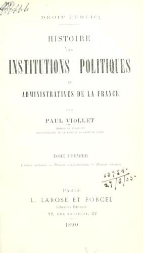 Cover for Histoire des institutions polititiques et administratives de la France.