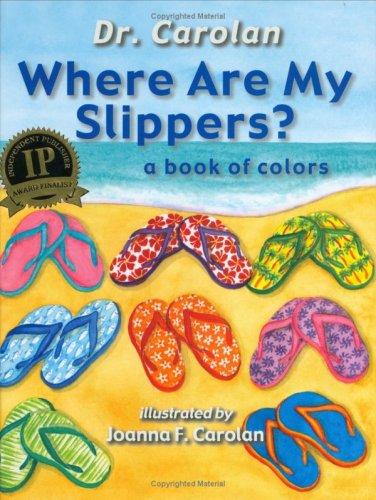 Cover for Where Are My Slippers, A Book of Colors