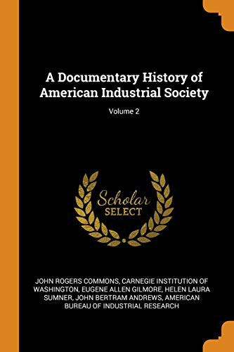 Cover for A Documentary History of American Industrial Society; Volume 2