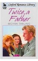 Cover for Twice A Father (Linford Romance Library)