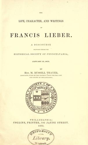 Cover for The life, character and writings of Francis Lieber.