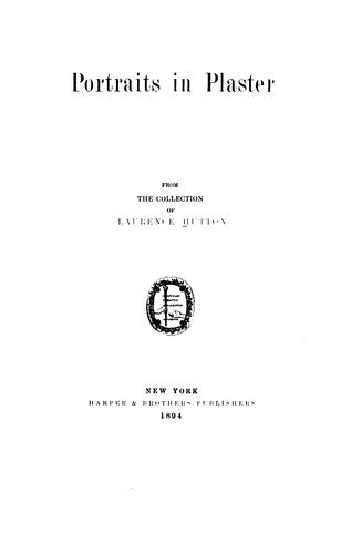 Cover for Portraits in Plaster: From the Collection of Laurence Hutton