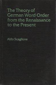 Cover for The theory of German word order from the Renaissance to the present