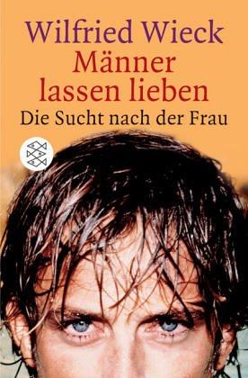 Cover for Männer lassen lieben. Die Sucht nach der Frau. ( Fischer Sachbuch).
