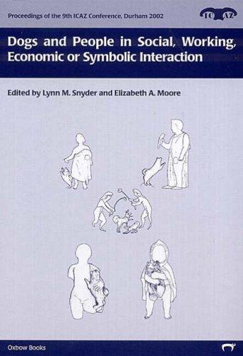 Cover for Dogs And People in Social, Working, Economic or Symbolic Interaction (Proceedings of the 9th Icaz Conference) (Proceedings of the 9th Icaz Conference)