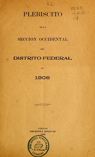 Cover for Plebiscito de la Sección Occidental del Distrito Federal en 1906