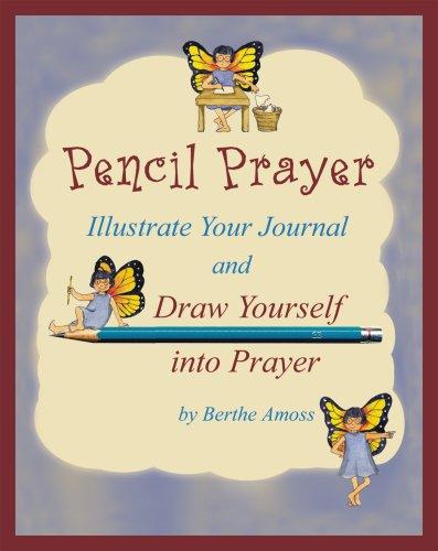 Cover for Pencil Prayer Illustrate Your Journal and Draw Yourself into Prayer