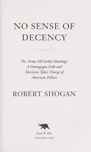 Cover for No sense of decency: the Army-McCarthy hearings