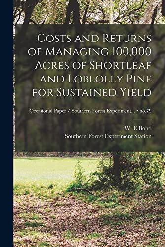 Cover for Costs and Returns of Managing 100,000 Acres of Shortleaf and Loblolly Pine for Sustained Yield; no.79