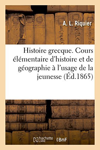 Cover for Histoire grecque. Cours élémentaire d'histoire et de géographie à l'usage de la jeunesse