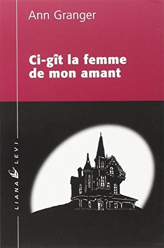 Cover for Ci-gît la femme de mon amant