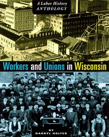 Cover for Workers and Unions in Wisconsin
