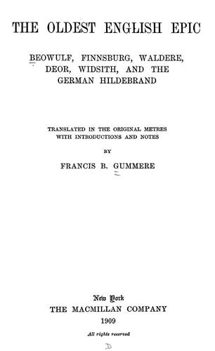 Cover for The oldest English epic: Beowulf, Finnsburg, Waldere, Deor, Widsith, and the German Hildebrand;