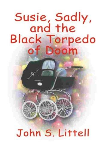 Cover for Susie, Sadly, and the black torpedo of doom