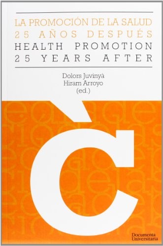 Cover for La promoción de la salud, 25 años despúes - The promotion health, 25 years after