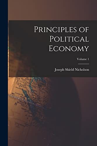 Cover for Principles of Political Economy; Volume 1
