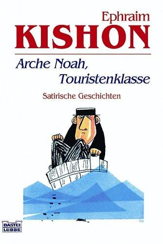 Cover for Arche Noah, Touristenklasse. Neue Satiren aus Israel.