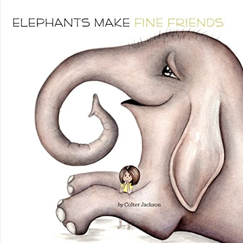 Cover for Elephants Make Fine Friends