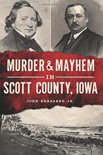 Cover for Murder & Mayhem in Scott County, Iowa