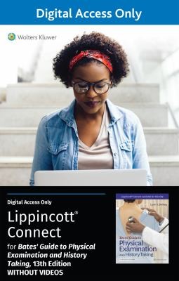Cover for Bates' Guide to Physical Examination and History Taking 13e Without Videos Lippincott Connect Standalone Digital Access Card