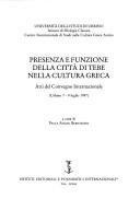 Cover for Presenza e funzione della città di Tebe nella cultura greca