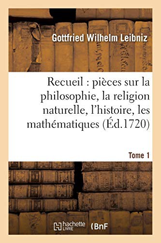 Cover for Recueil de diverses pièces sur la philosophie, la religion naturelle, l'histoire, Tome 1