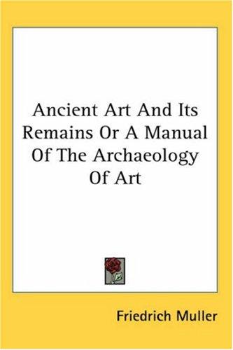 Cover for Ancient art and its remains