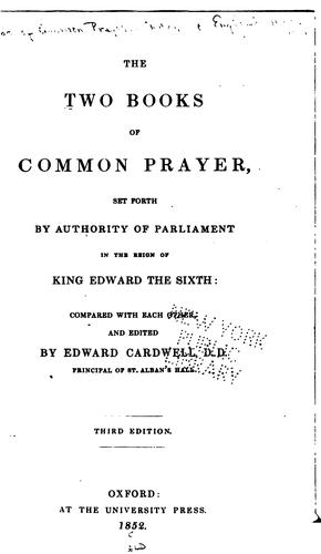 Cover for The Two Books of Common Prayer: Set Forth by Authority of Parliament in the Reign of King Edward ...