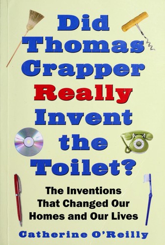 Cover for Did Thomas Crapper really invent the toilet?