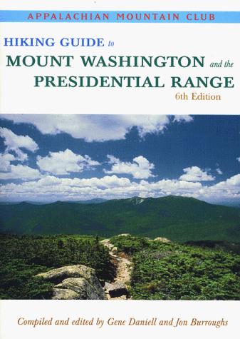 Cover for Hiking Guide to Mount Washington & the Presidential Range, 6th