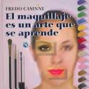 Cover for El Maquillaje Es Un Arte Que Se Aprende / Makeup Is An Art You Can Learn