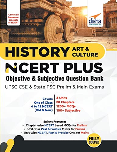 Cover for History, Art & Culture NCERT PLUS Objective & Subjective Question Bank for UPSC CSE & State PSC Prelim & Main Exams
