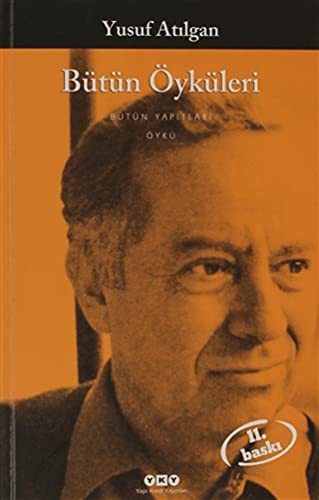 Cover for Butun Oykuleri - Yusuf Atilgan