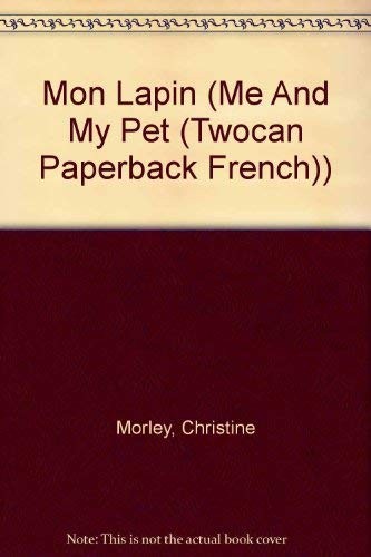 Cover for Mon Lapin (Mon Animal Prefere/Me and My Pet)