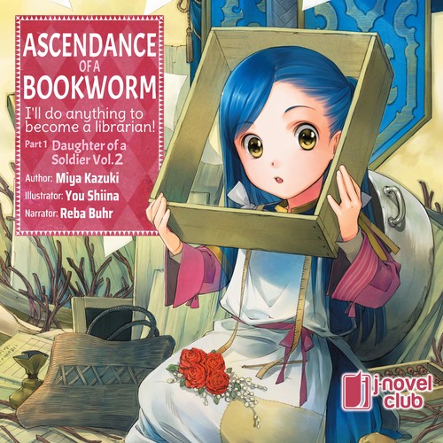 Cover for Ascendance of a Bookworm: I’ll Do Anything to Become a Librarian! Part 1: Daughter of a Soldier, Vol. 2