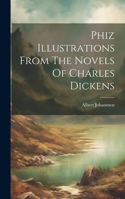 Cover for Phiz Illustrations from the Novels of Charles Dickens