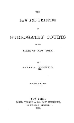 Cover for The law and practice of surrogates' courts in the state of New York