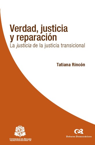 Cover for Verdad, justicia y reparación : la justicia de la justicia transicional