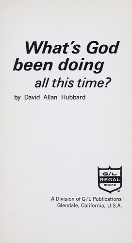 Cover for What's God been doing all this time?