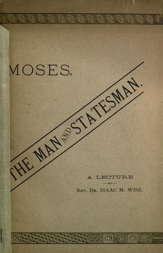 Cover for Moses, the man and statesman