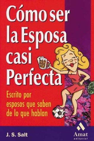 Cover for Cómo ser la esposa casi perfecta