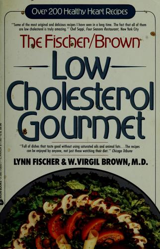 Cover for The Fischer/Brown low cholesterol gourmet