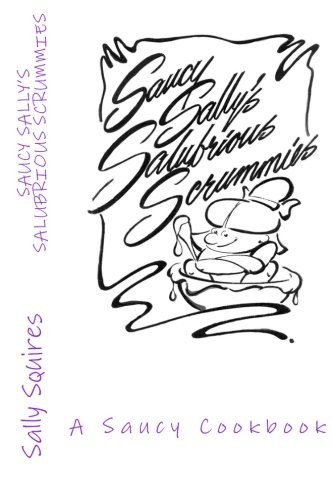 Cover for Saucy Sally's Salubrious Scrummies