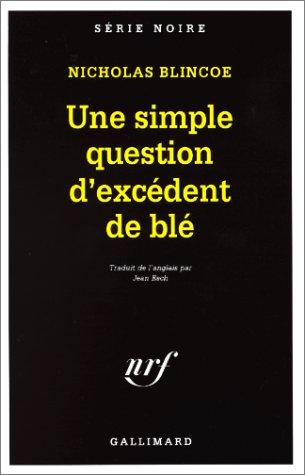 Cover for Une simple question d'excédent de blé