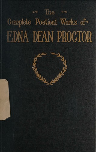 Cover for The complete poetical works of Edna Dean Proctor.