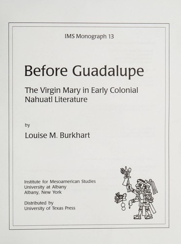 Cover for Before Guadalupe : the Virgin Mary in early colonial Nahuatl literature